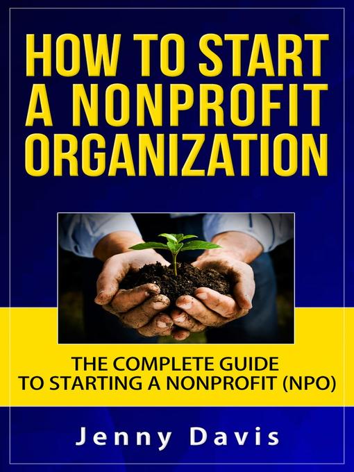 Title details for How to Start a Nonprofit Organization by Jenny Davis - Available